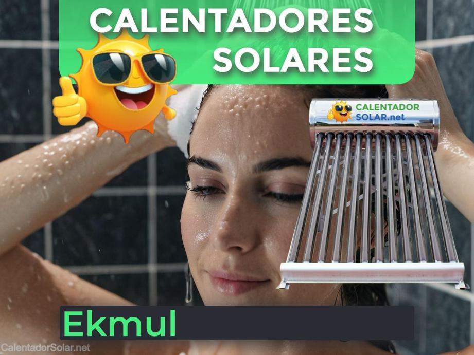 Venta, Instalación y Mantenimiento de Calentadores solares en Ekmul, Yucatán