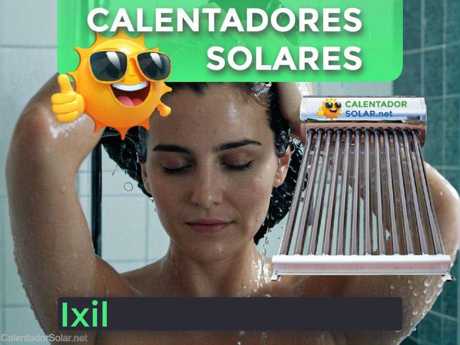 Venta, Instalación y Mantenimiento de Calentadores solares en Ixil, Yucatán