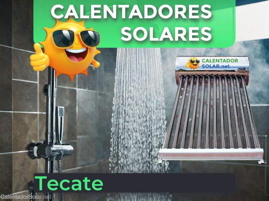 Venta, Instalación y Mantenimiento de Calentadores solares en Tecate, Baja California